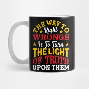 The way to right wrongs is to turn the light of truth upon them, Black History Month Mug